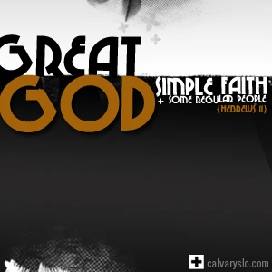 Great God: Noah - Hebrews 11:7