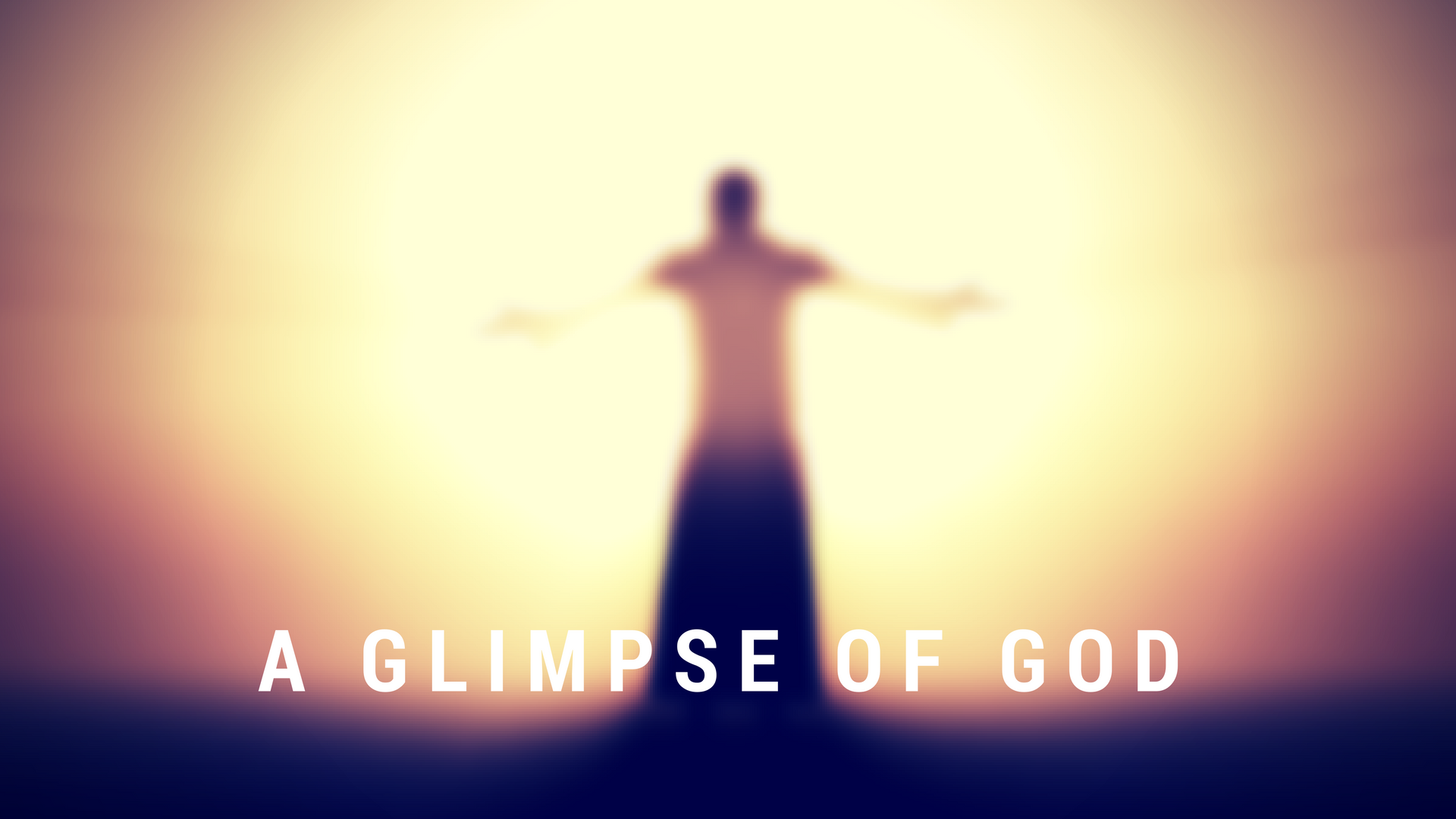 "A Glimpse of God"