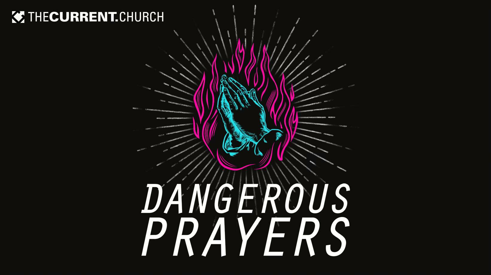Dangerous Prayers Week 3