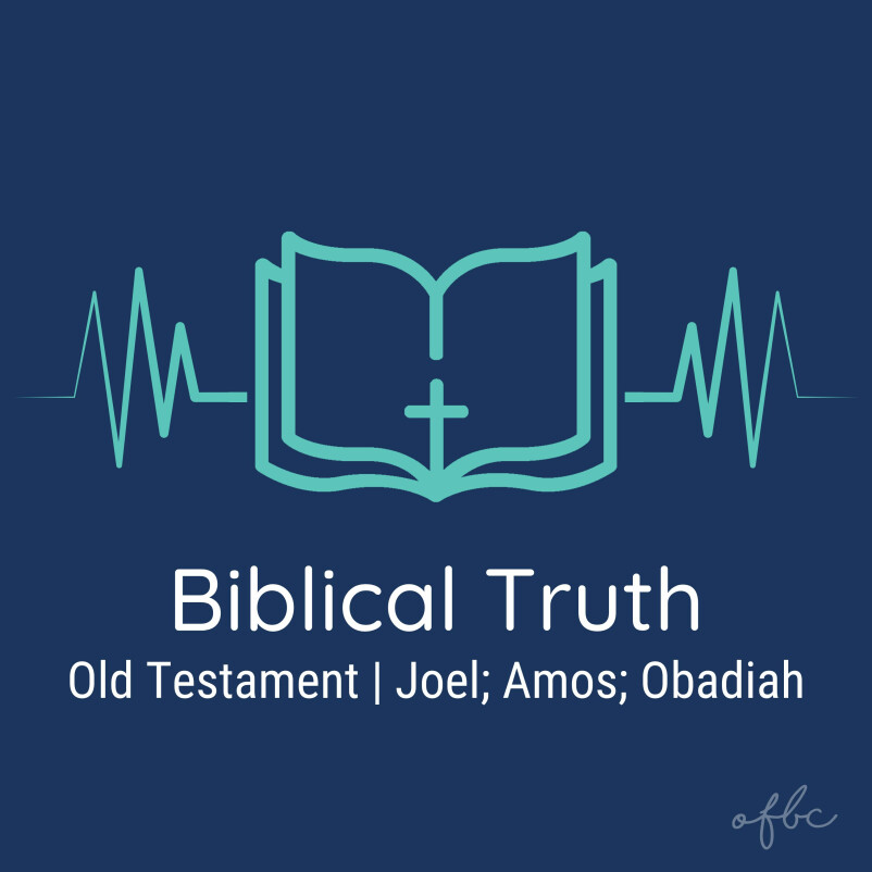 Old Testament | Joel, Amos, Obadiah