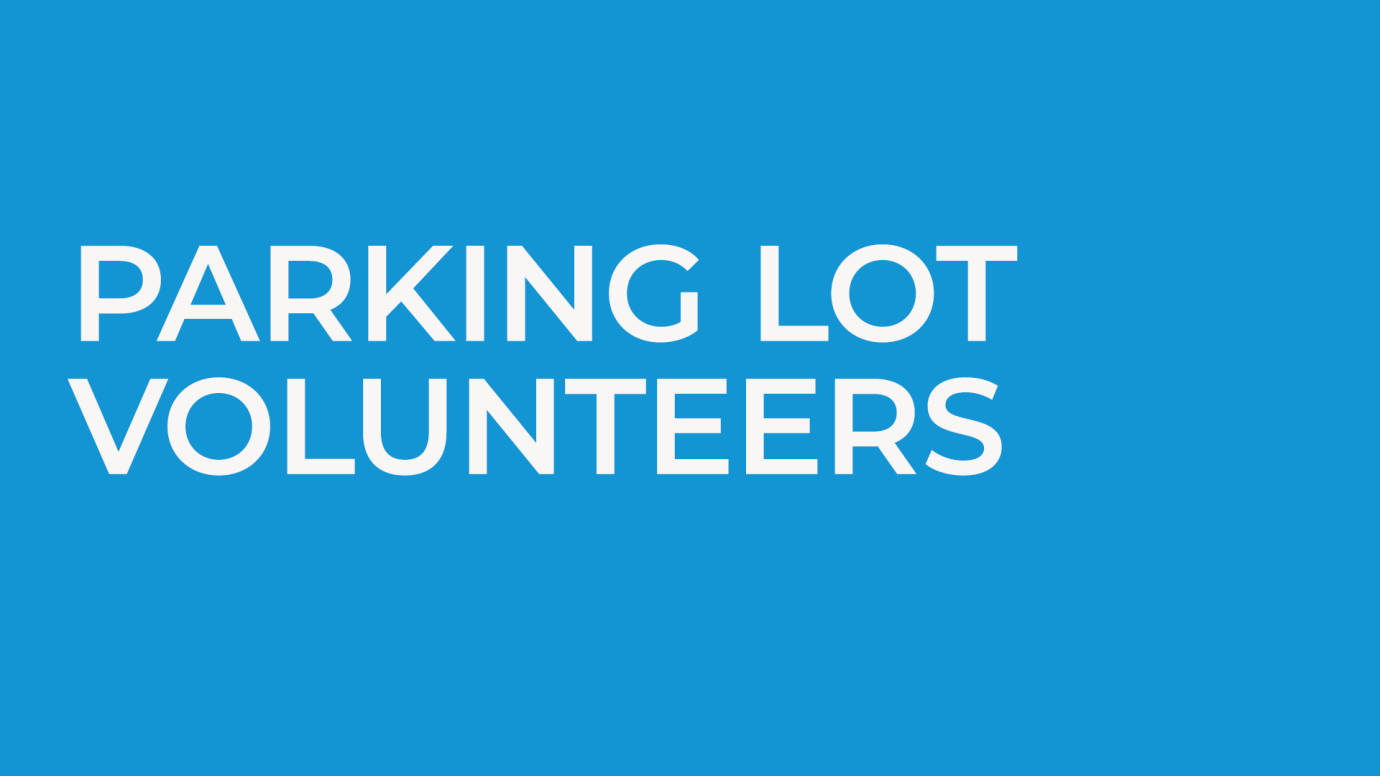 Parking Lot Volunteers