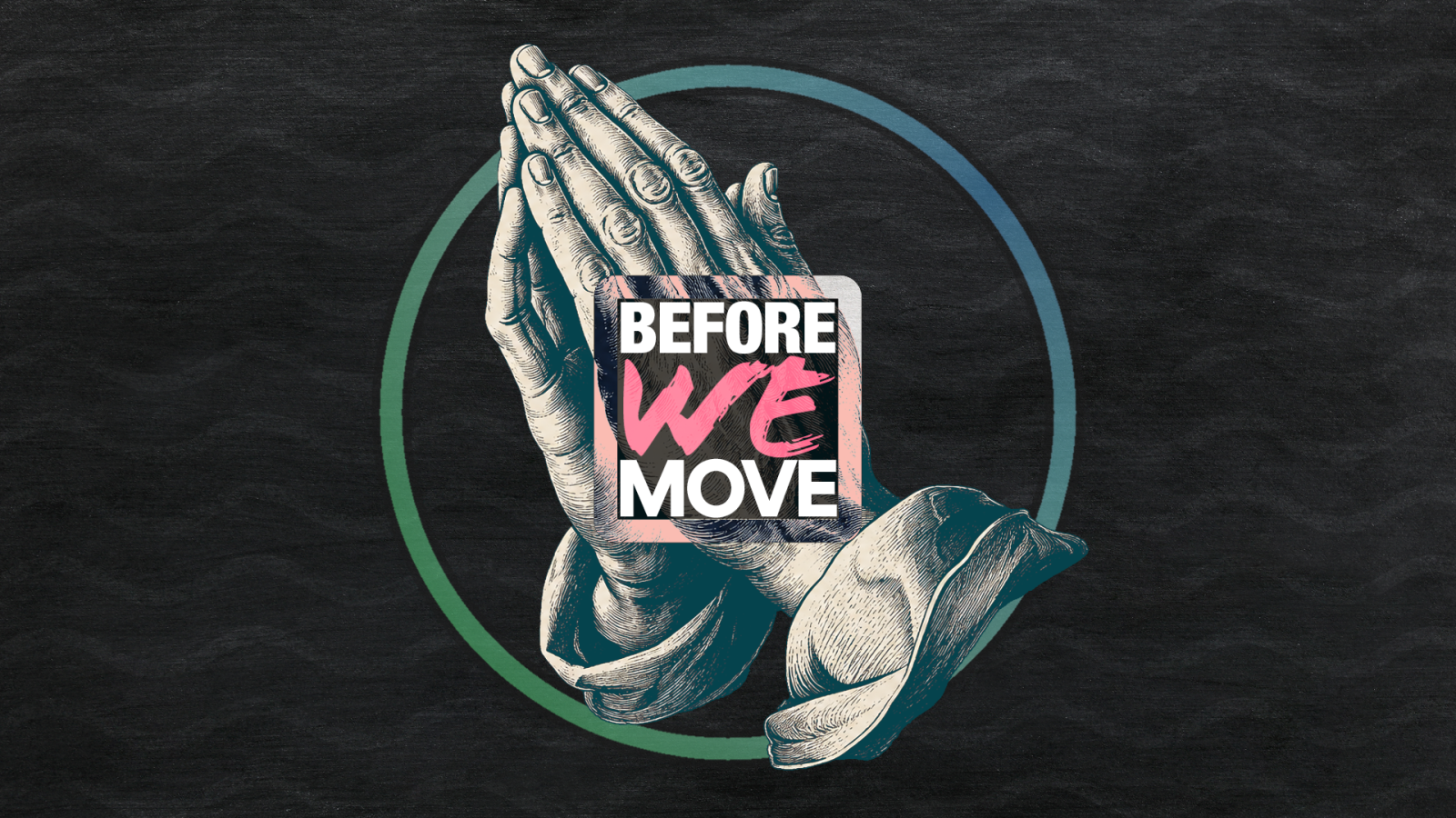 Before We Move