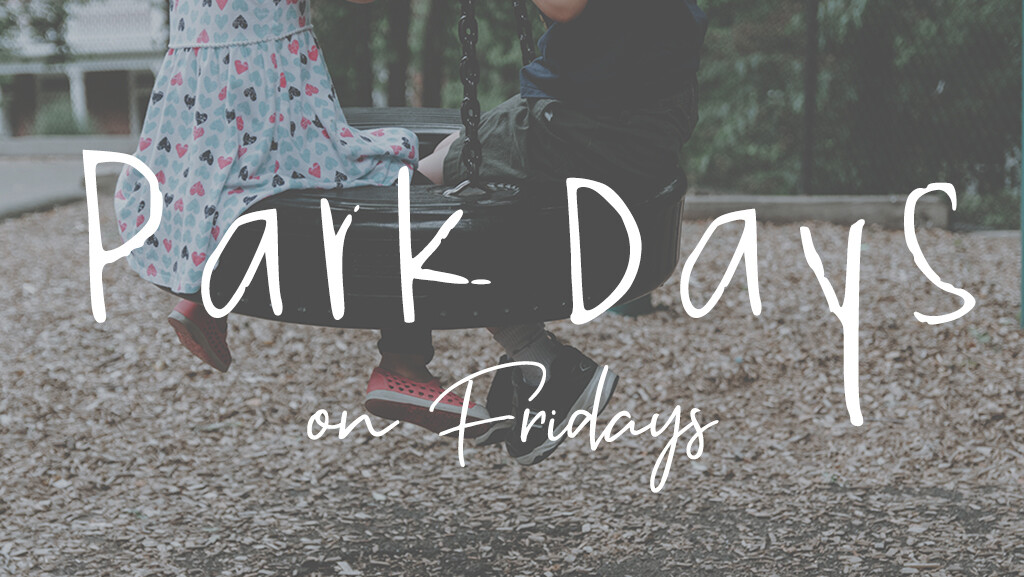 Park Day on Friday