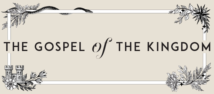 The Gospel of the Kingdom