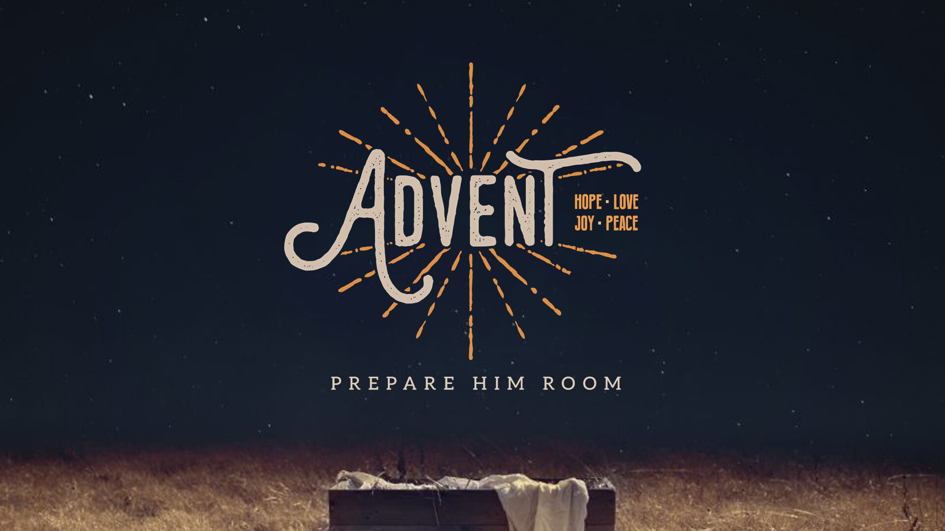 Advent Two: Love (Prepare Him Room)