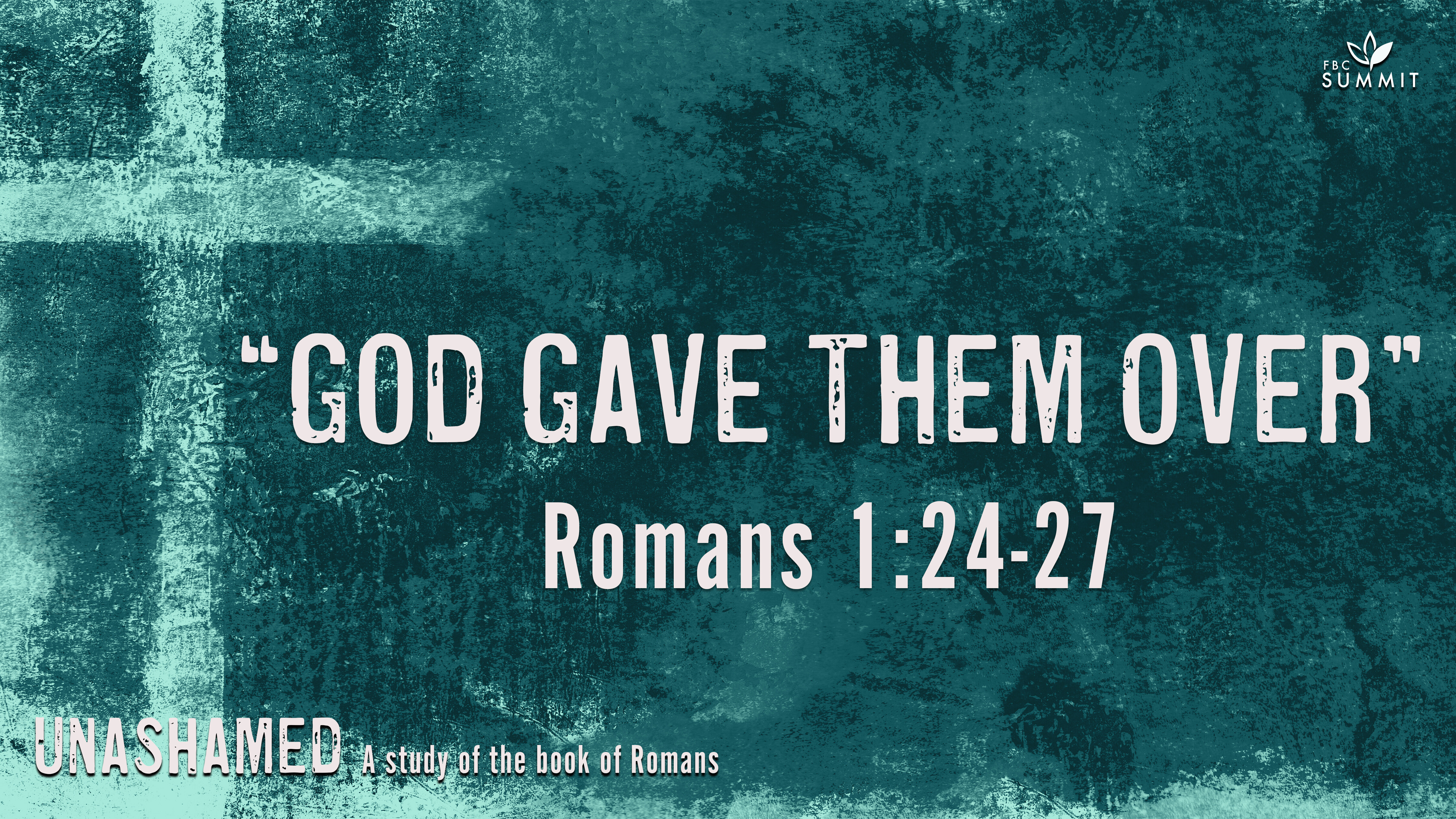 "God Gave Them Over" Romans 1:24-27