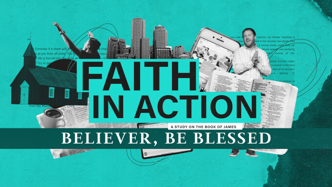 Believer, Be Blessed | Faith in Action