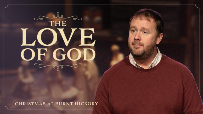 The Love of God | Christmas at Burnt Hickory