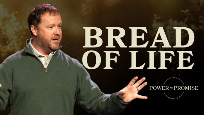 Bread of Life | Power and Promise