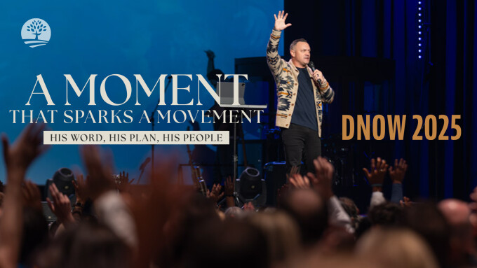 A Moment That Sparks a Movement | His Word, His Plan, His People | DNOW