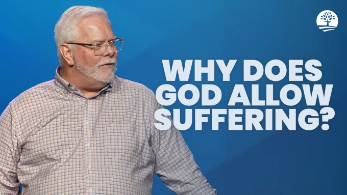 Why Does God Allow Suffering | A Theology of Suffering