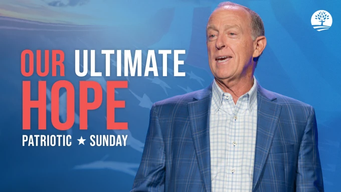 Our Ultimate Hope | Patriotic Sunday 2026