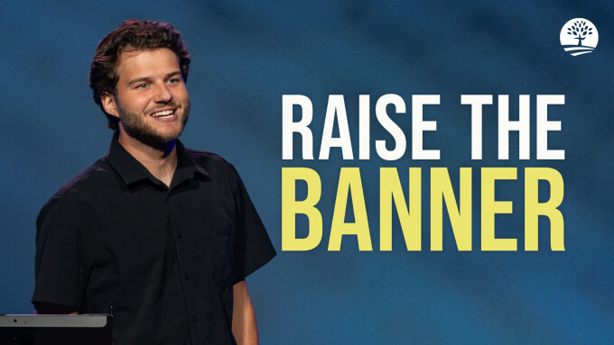 Raise the Banner | The Verse That Changed My Life