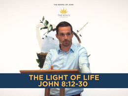 The Light of Life | John 8:12-30