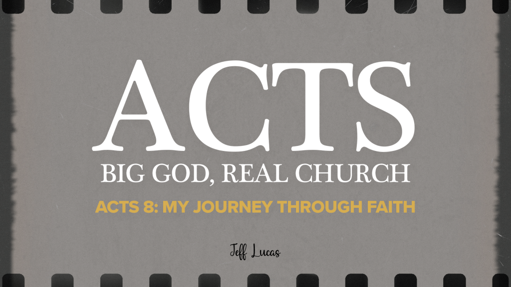 RECAP- Acts: Big God, Real Church | My Journey Through Faith Challenges | Jeff Lucas | Timberline Church