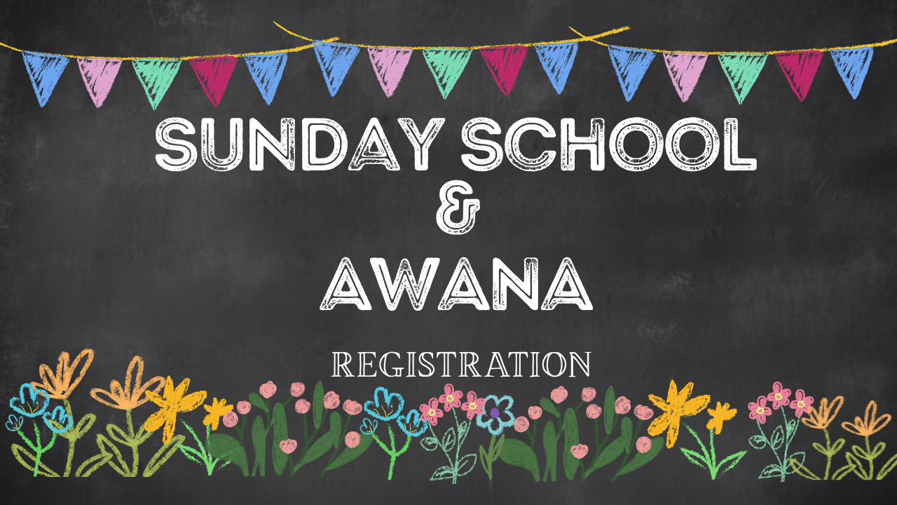 AWANA and Sunday School Registration Now Open