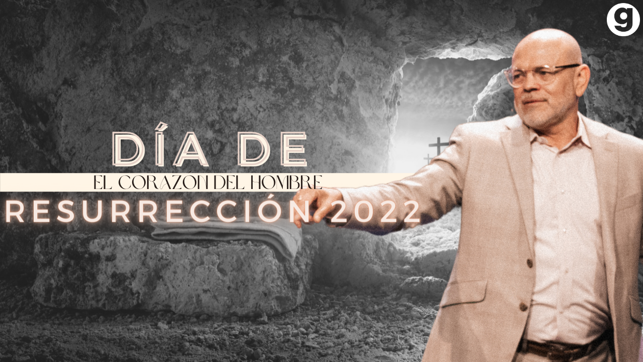 El Corazón del Hombre - Día De Resurrección 2022 episode artwork