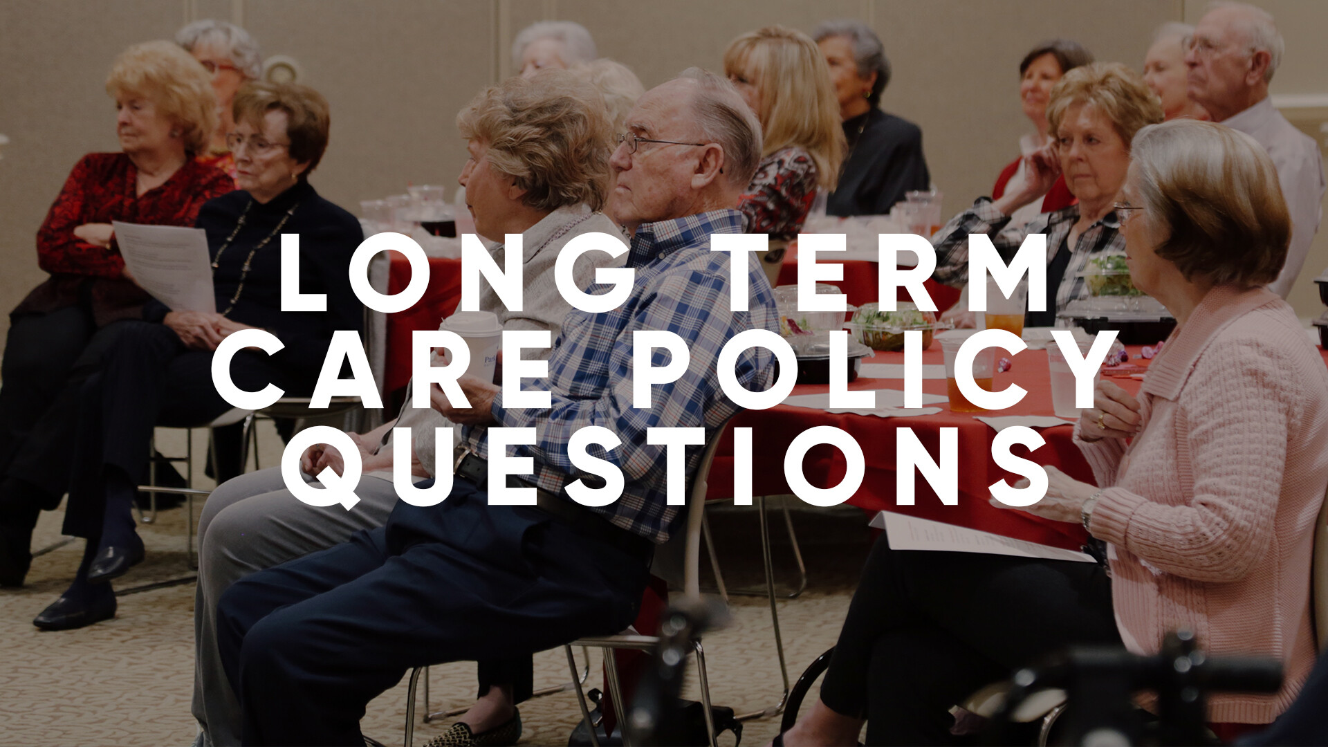Long Term Care Policy Questions