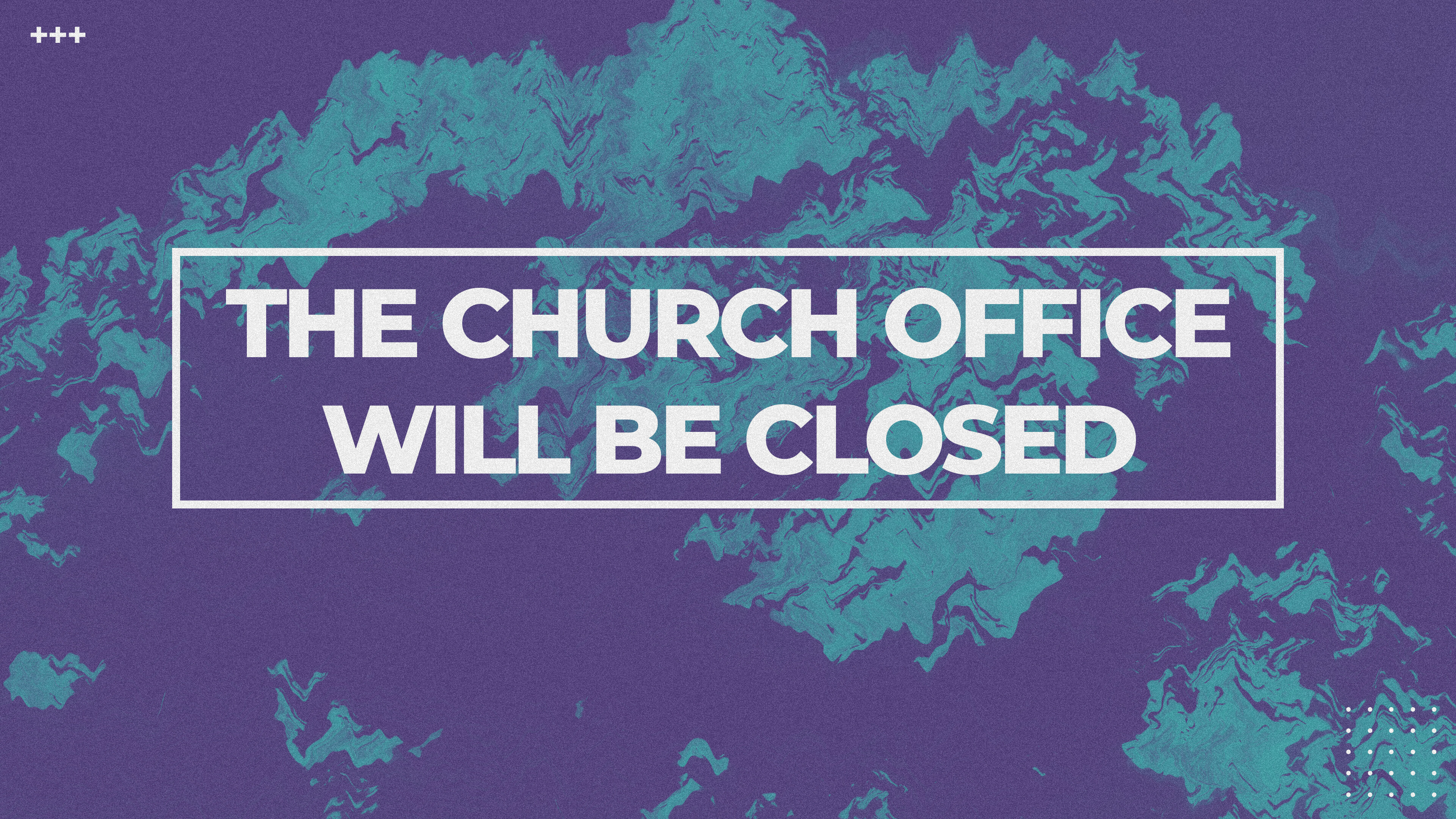 The Church Office Is Closed Pender UMC