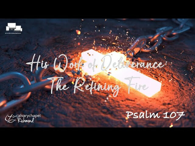 His Work of Deliverance: The Refining Fire