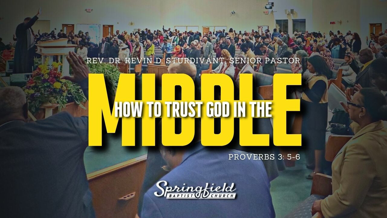 How to Trust God in the Middle