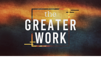 The Greater Work