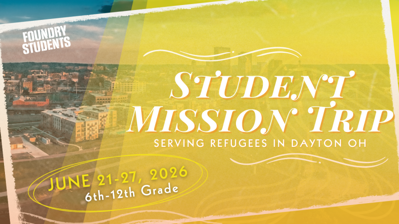 Foundry Students Mission Trip 2026 
