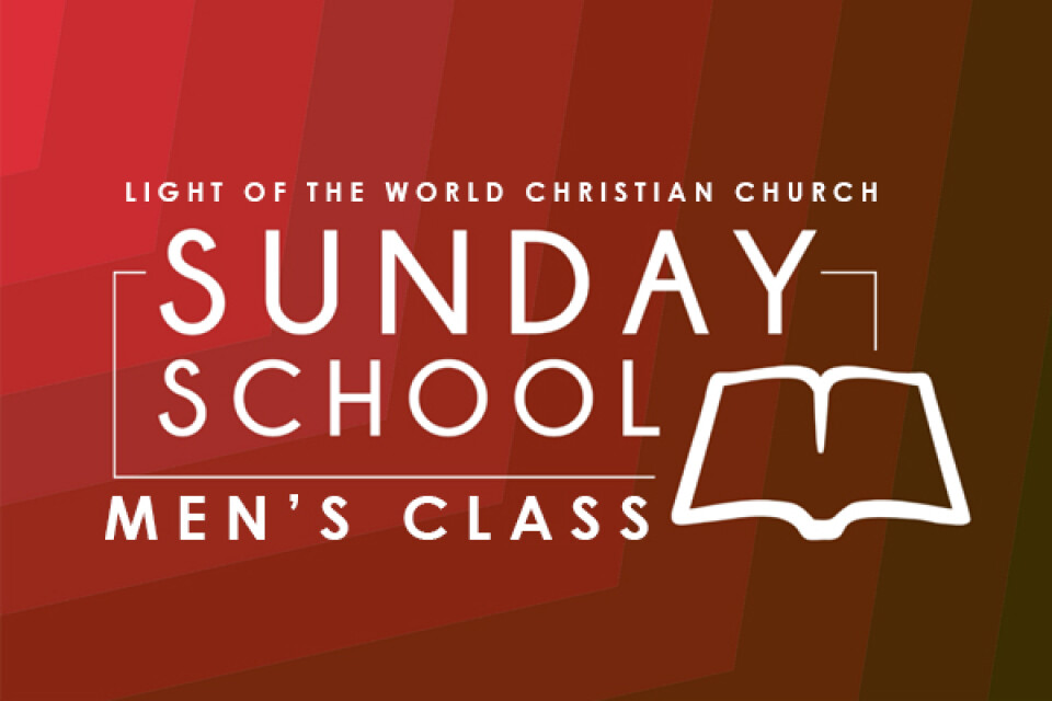 Men's Sunday School Class Light of the World Christian Church