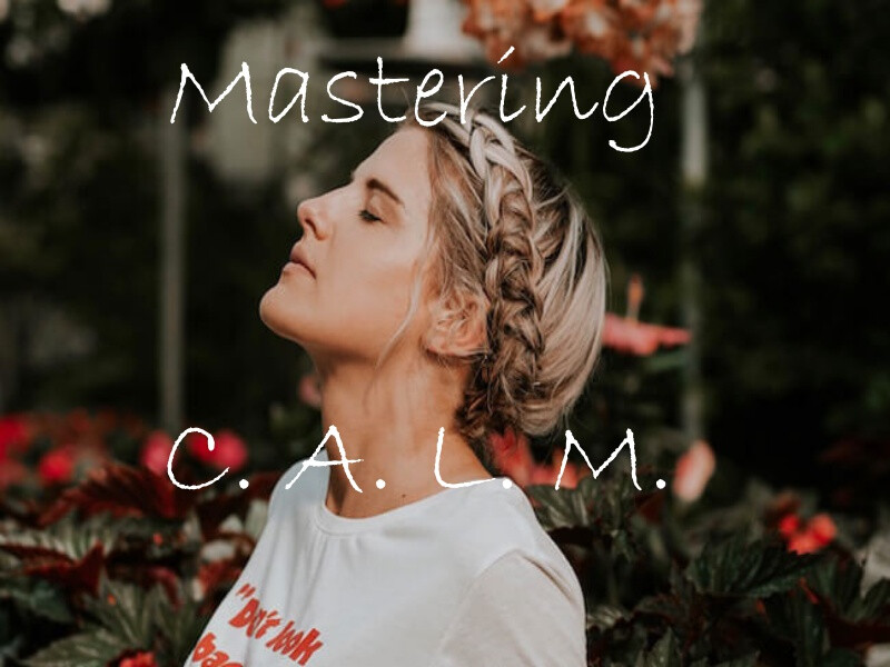 Mastering Calm (10:20 AM)
