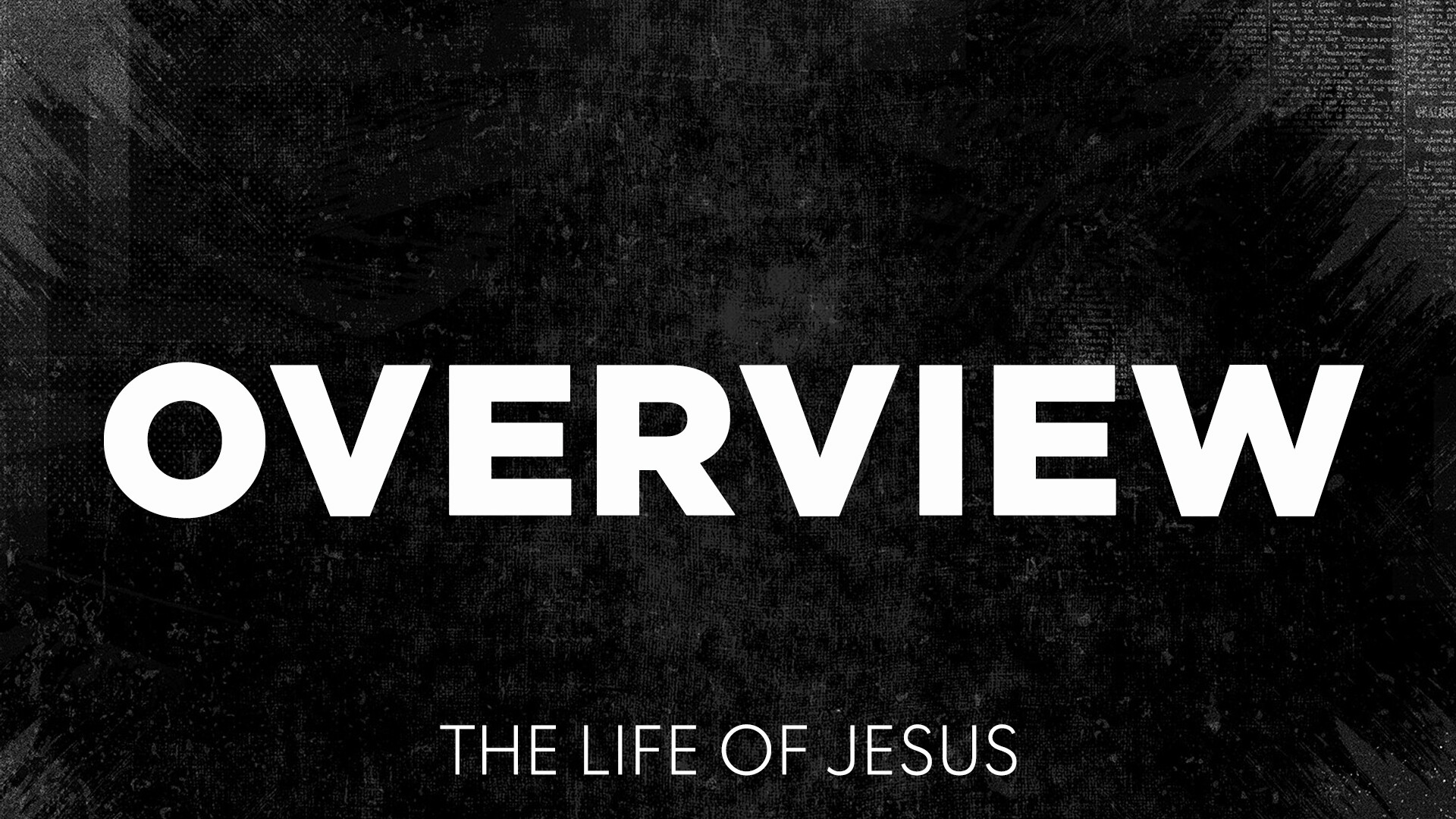 The Life Of Jesus Overview