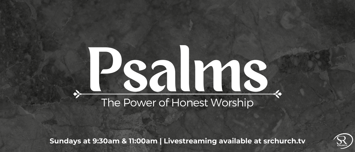 Psalms: The Power of Honest Worship