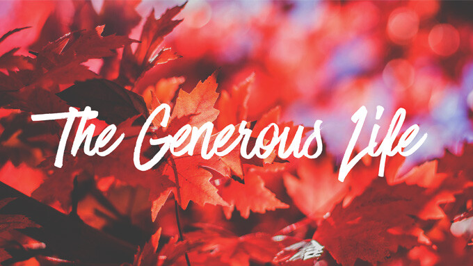 The Generous Life: Part Three