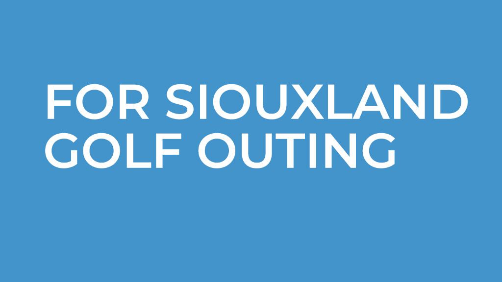 FOR Siouxland Golf Outing