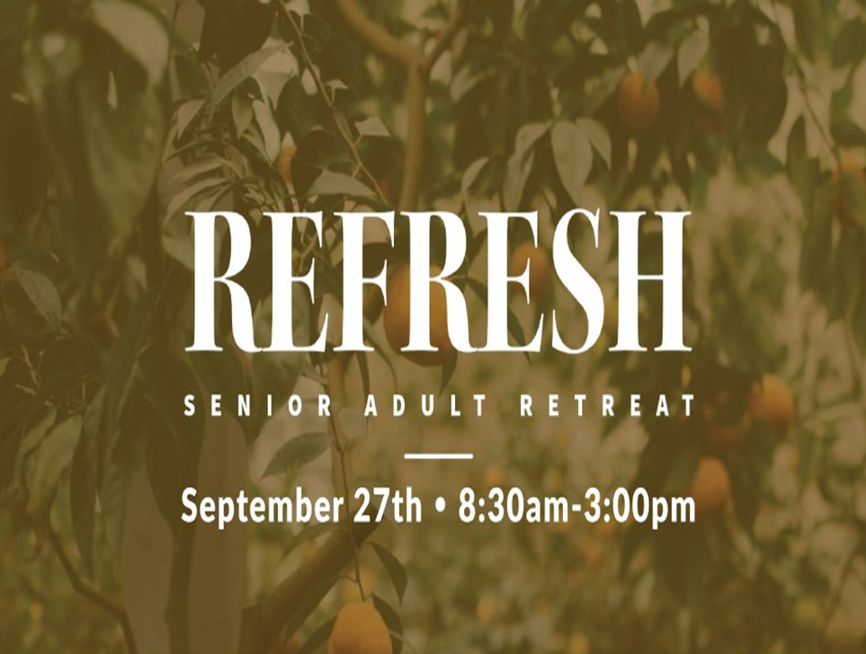 "Refresh" Senior Adult Retreat 
