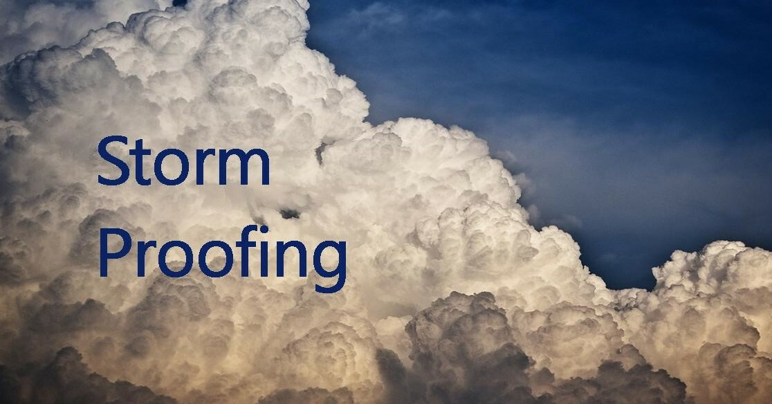 Storm Proofing