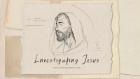 Investigating Jesus