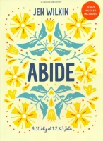 Abide: A Study of 1, 2, and 3 John