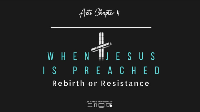 When Jesus is Preached -- Rebirth or Resistance