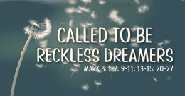 Called to Be Reckless Dreamers! (cont.)