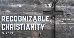 Recognizable Christianity (cont.)