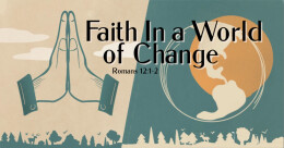 Faith In a World of Change (trad.)