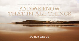 And We Know That In all Things (trad.)