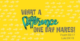 What a Difference One Day Makes! (cont.)