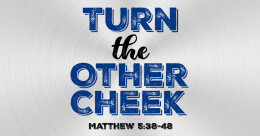Turn the Other Cheek (trad.)