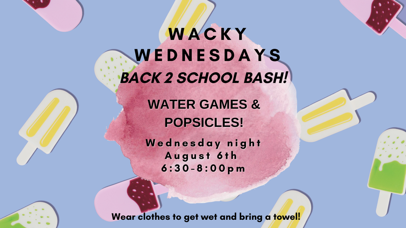 Wacky Wednesday - Back 2 School Bash