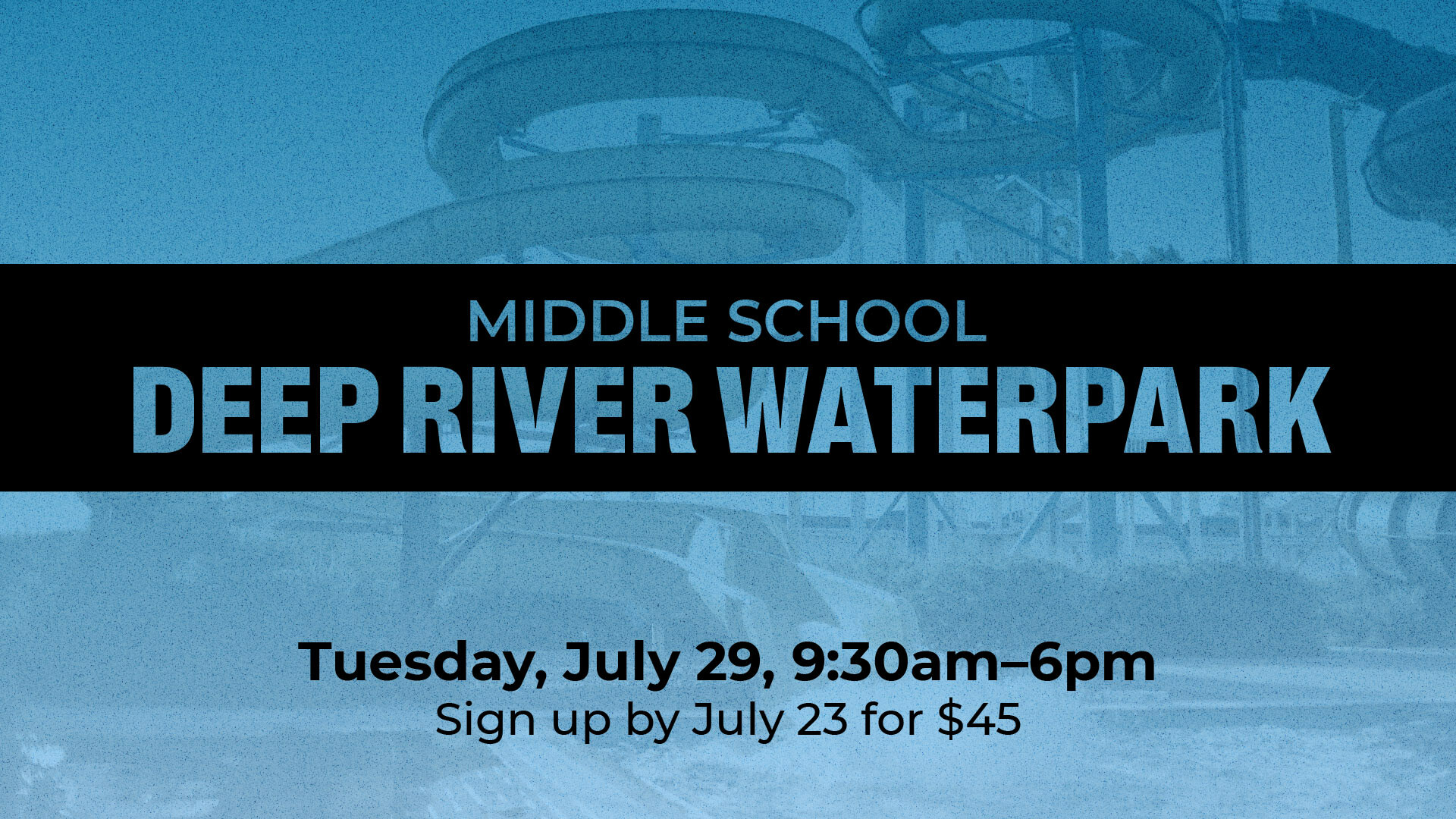 Middle School Deep River Waterpark