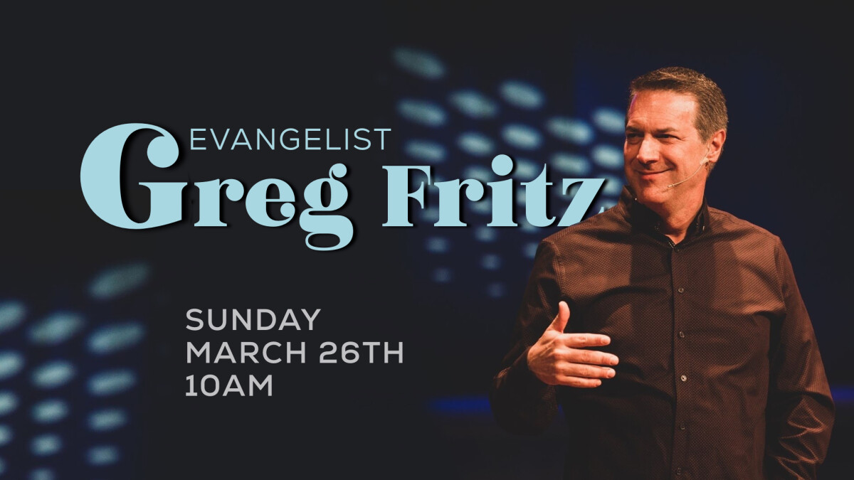 Guest Speaker Evangelist Greg Fritz