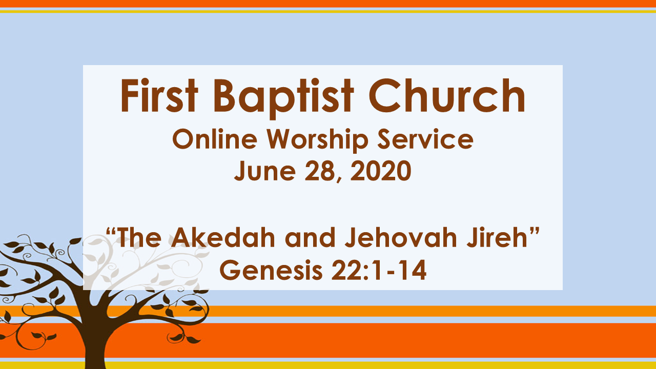 The Akedah and Jehovah Jireh | Sermons | First Baptist Church | Frankfort