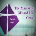 The Man Who Missed His Cross (Audio) episode artwork