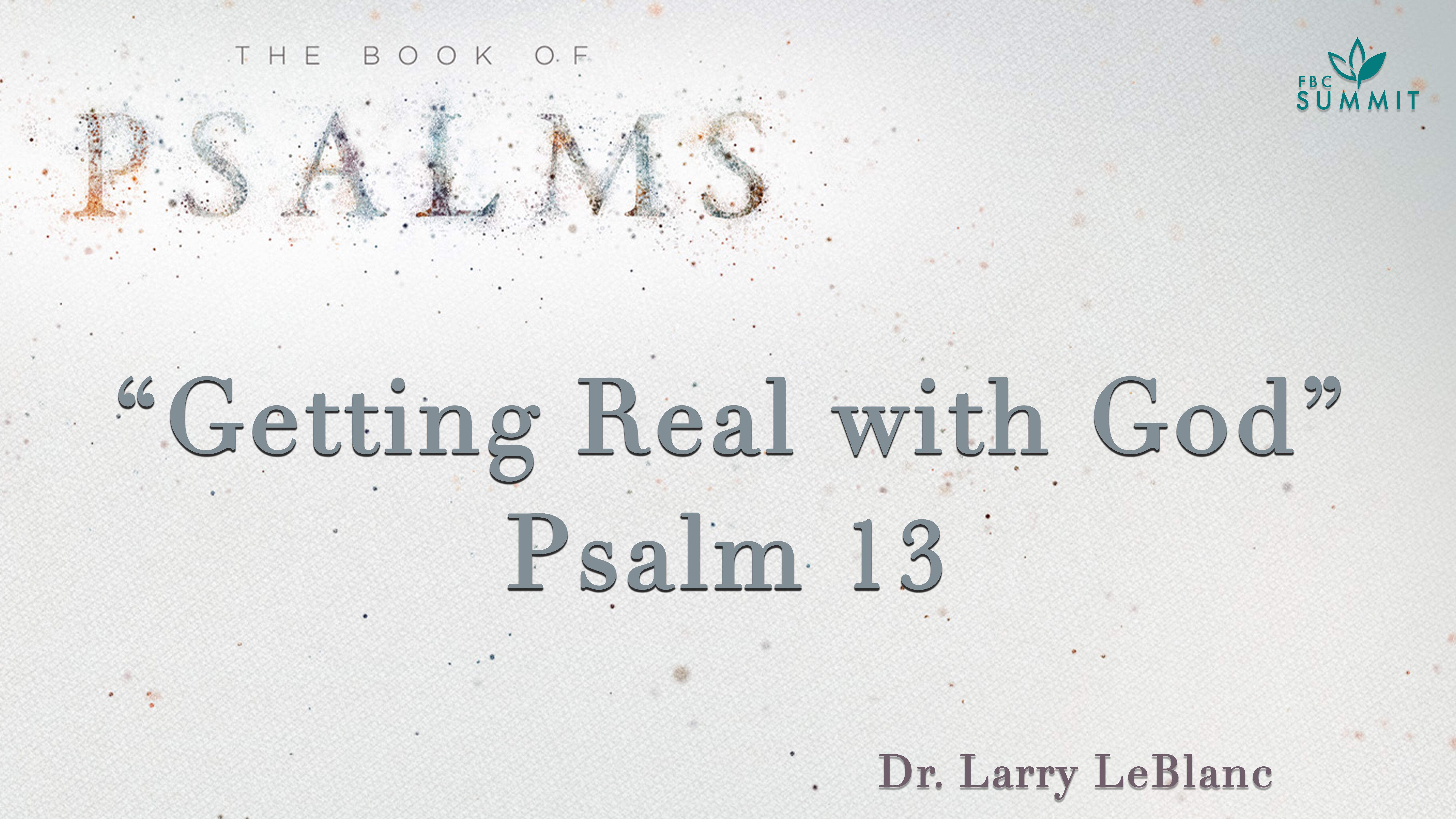 Psalm 13: Getting Real with God